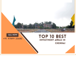 Read more about the article Top 10 Best Investment Areas in Chennai