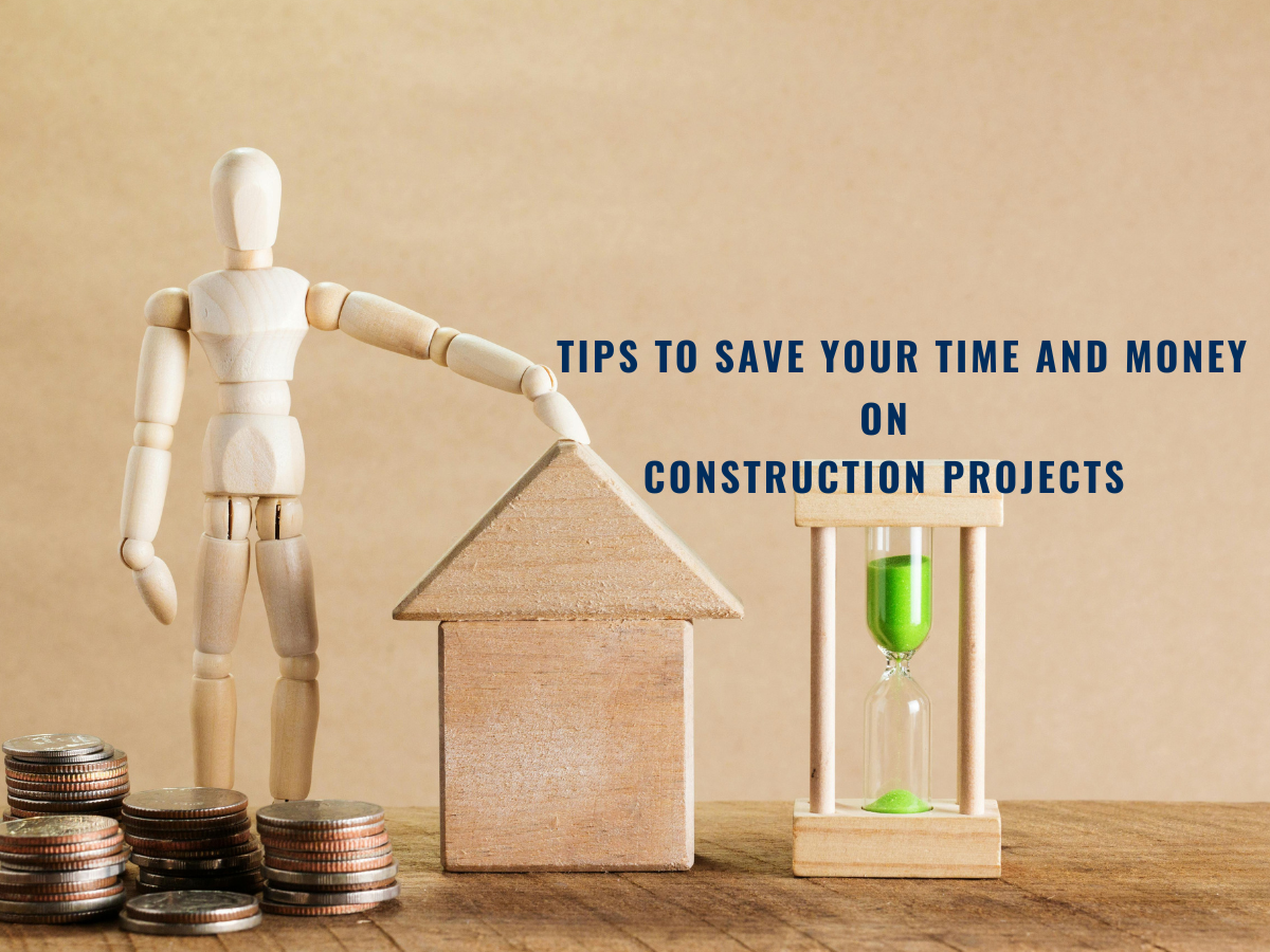 Read more about the article Essential Tips to Save Your Time and Money on Construction Projects