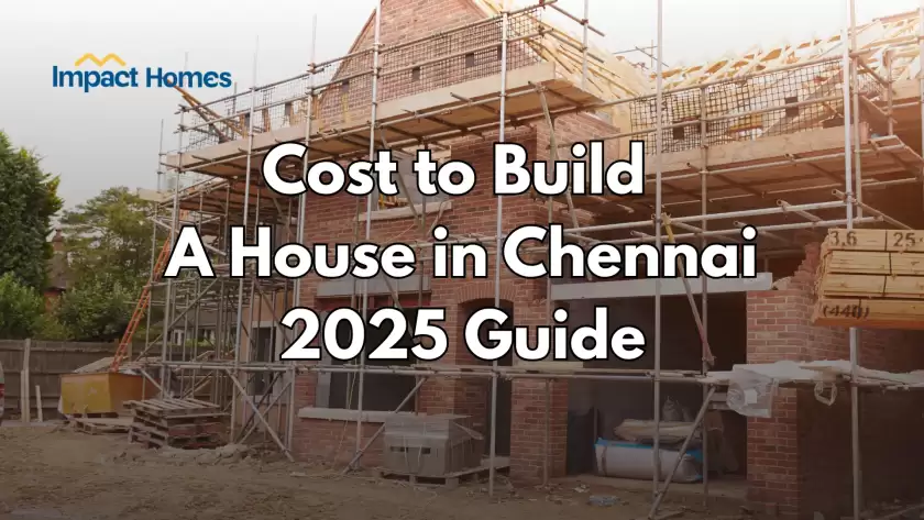 Cost to Build A House in Chennai 2025 Guide