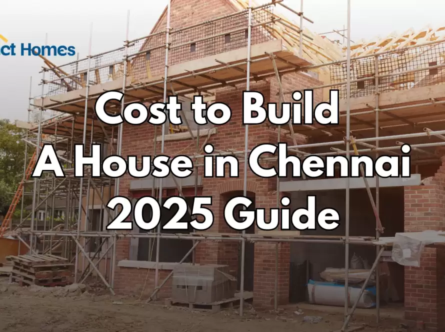 Cost to Build A House in Chennai 2025 Guide