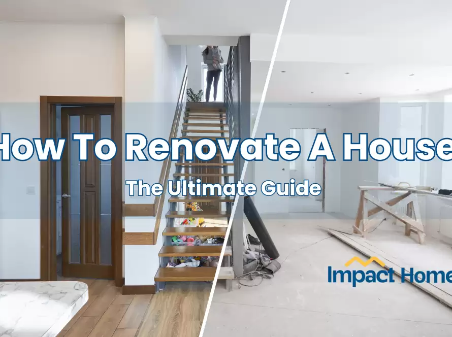 How to Renovate a House – The Ultimate Guide