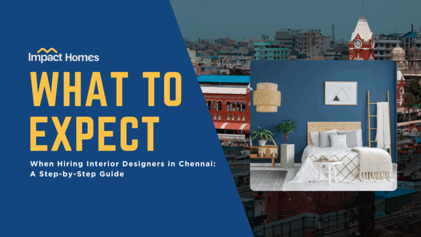 What to Expect When Hiring Interior Designers in Chennai A Step‑by‑Step Guide