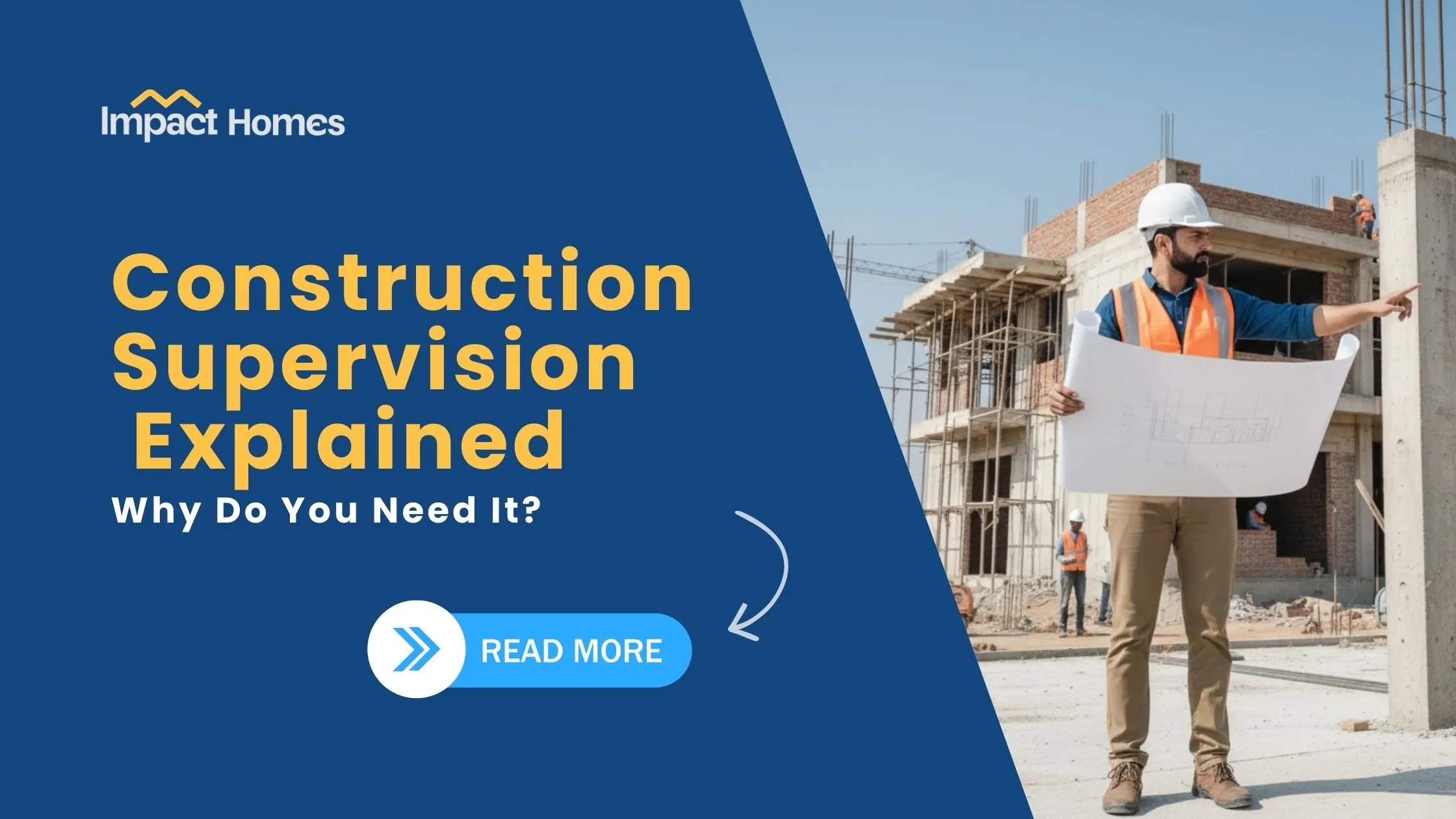 Construction Supervision In Chennai | Impact Homes